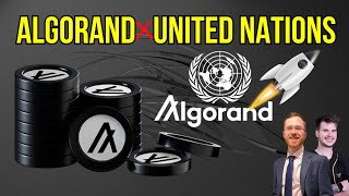 ALGORAND PARTNERS WITH THE UNITED NATIONS!! 🚀🚀🚀