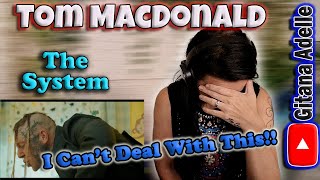 I Can't Deal With This!!! .......Tom MacDonald - The System