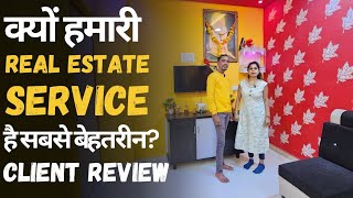 क्यों हमारी Real Estate Service है सबसे बेहतरीन? | Client Review | Snehansh Properties 🏡✨