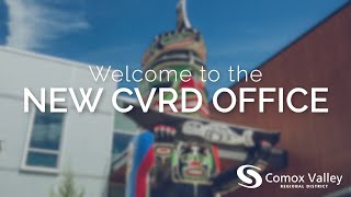 Welcome to the New CVRD Office