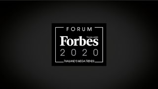 Video ภาพบรรยากาศงาน Forbes Thailand: Thailand’s Mega Trends Forum 2020