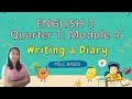 ENGLISH 3 WEEK 4 QUARTER 1 : Writing a Diary