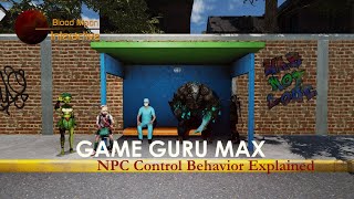 GameGuru Max Tutorial - NPC Control Behavior Explained