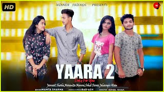 Yaara | Mamta Sharma | Manjul Khattar | Arishfa Khan |  Winner Friends | New Hindi Song 2020
