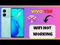 Wifi Not Working VIVO Y36 || How to solve wifi problems || wifi not working issues solved