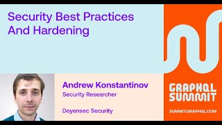 GraphQL Security Best Practices and Hardening - Andrew Konstantinov