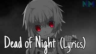 Nightcore if found - Dead of Night (Lyrics) -  Neku-Music