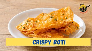 How to Make Crispy Roti | Easy Step-by-Step Recipe | #crispyroti #easyrecipes #thaistreetfood