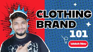 Clothing Brand Essentials: A Beginner's Guide