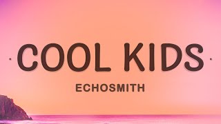 Echosmith Cool Kids I wish that I could be like th...