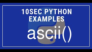 10sec Python Examples ascii() Built in Function by Code Recipe