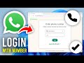 How To Log In To WhatsApp Web With Phone Number - Full Guide