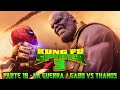 Kung Fu Spider 3 - Parte 18 / La Guerra / Gabo VS Thanos