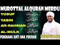 Bacaan Alquran | Surah Yusuf ,Yasin , Arrahman , Almulk | penenang Hati Dan Pikiran