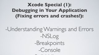 Debugging Your Application: NSLog, Breakpoints, Errors & Warnings, Build History and More!