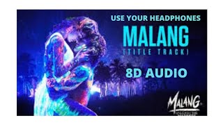 Malang Title track 8D Audio Use Headphones