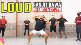 Loud - Ranjit Bawa New Song 2021 | Latest Punjabi Songs | Desi Crew | Learn Bhangra Dance Diwali