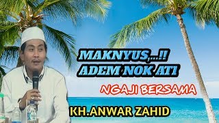 insyaallah Berkah !! Penenang Jiwo Paling Mantep, Ngaji Bareng KH Anwar Zahid Terbaru