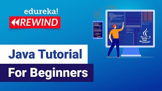 Java tutorial for beginners | Java Basics | Java Certification Training | Edureka Rewind - 4