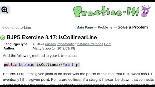 Java Practice It | Exercise 8.17 isCollinearLine | classes, constructors, implementing