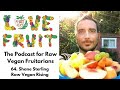 64.  Shane Sterling Raw Vegan Rising Interview