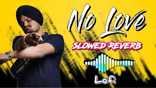 No Love (Slowed Reverb)We Rollin Lofi Song Punjabi songs