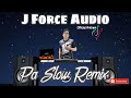 J-FORCE AUDIO ANTHEM - PA SLOW REMIX 2022 FT. DJTANGMIX EXCLUSIVE PARTY DISCO