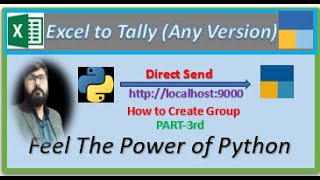 || Excel to Tally (Any Version) Using Python || (Direct Send-Create Group) ||