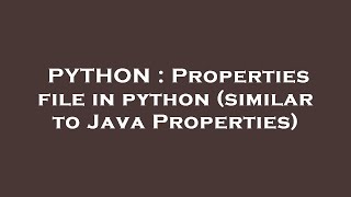 PYTHON : Properties file in python (similar to Java Properties)