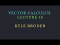 VECTOR CALCULUS LECTURE 16