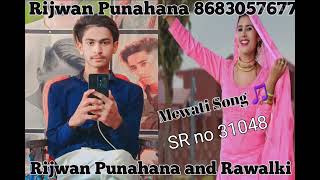 SR NO 31048   NEW MEWATI SONG.                     RIJWAN PUNAHANA AND RAWALKI