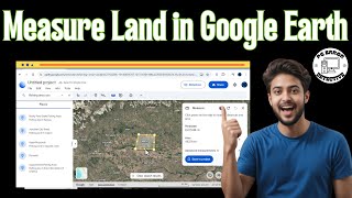 How To Calculate Land Area In Google Earth | Step-By-Step Guide (2025)