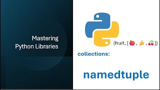 Mastering Python collections Module: namedtuple