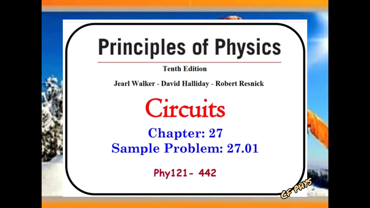 Chapter 27 - Sample Problem 27.01- Circuits - Phys121 442 - YouTube