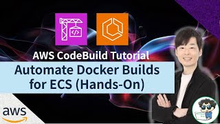 AWS CodeBuild Tutorial: Automate Docker Builds for ECS (Hands-On)