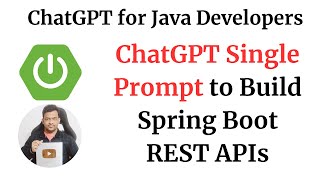 ChatGPT for Java Spring Boot Developers: Build a Spring Boot App with CRUD REST APIs