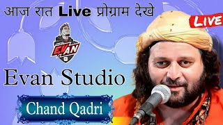 Chand Qadri Live Program Nuriya Husainpur #Evanstudio