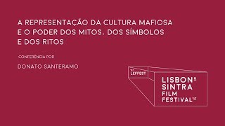 LEFFEST'17 A Representação da Cultura Mafiosa e o poder dos Mitos, dos Símbolos e dos Ritos