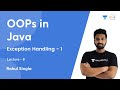 Exception Handling - 1 | L 8 | OOPs in Java | Rahul Singla