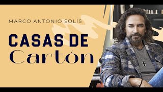 Marco Antonio Solís - Casas de cartón | Lyric video
