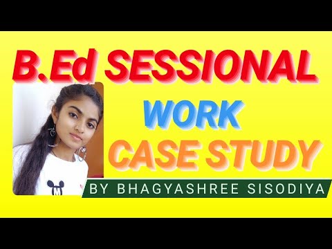 Case Study B.Ed Sessional Work #education #bechlor #teaching #learning ...