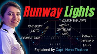 Runway Lights Explained: What They Mean \u0026 How Pilots Use Them (Detailed Guide) by Capt. Neha Thakare