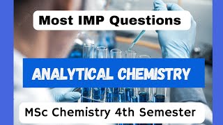 Msc 4th Sem Chemistry Important Questions ।। All University ।। ANALYTICAL CHEMISTRY ⚗️🧪