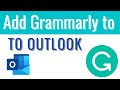 how to add Grammarly to outlook