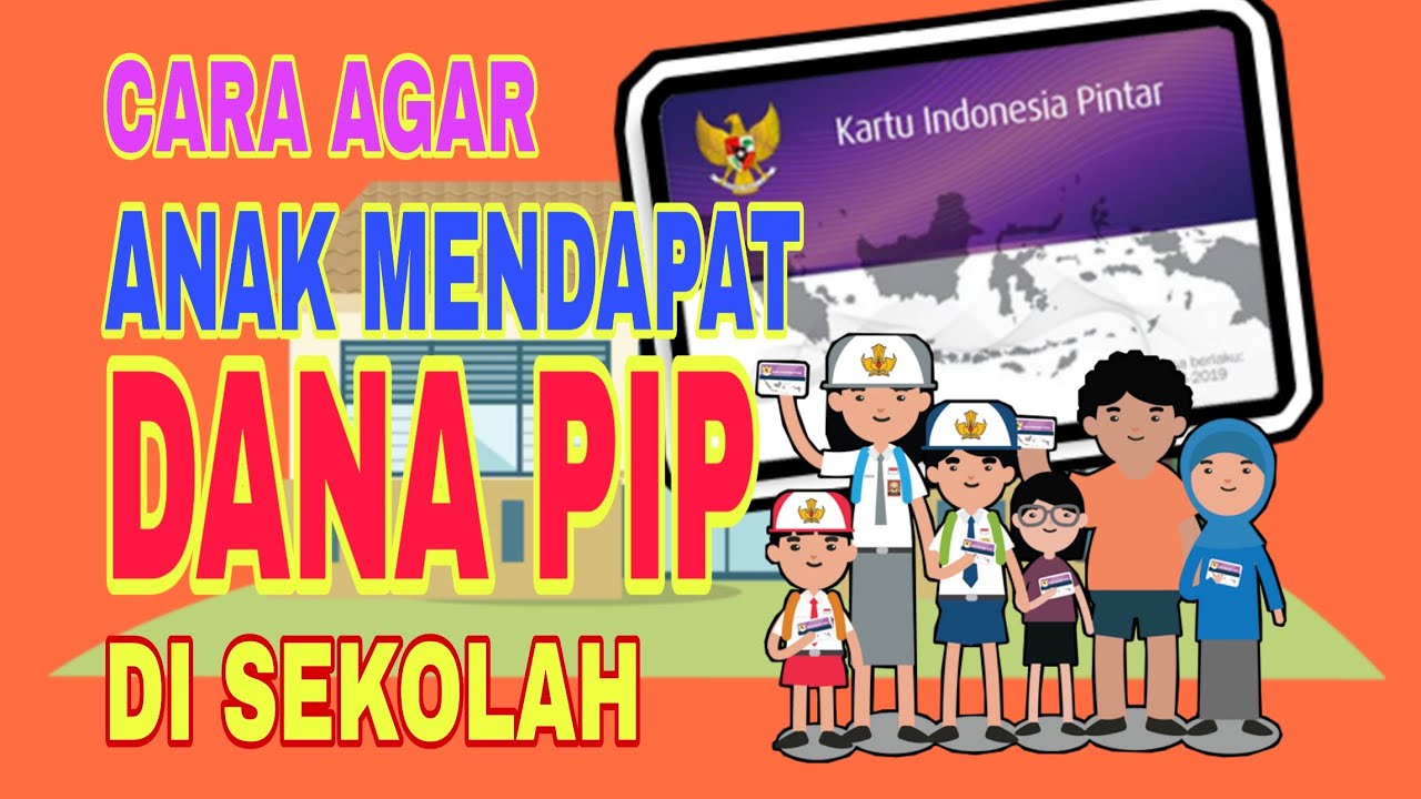 Cara Agar Anak Dapat Bantuan PIP Di Sekolah - YouTube