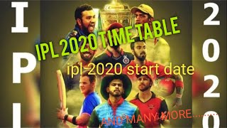 IPL 2020 SCHEDULE | ipl 2020 time table | ipl 2020 time table, ipl 2020 start date ........🔥🔥🔥