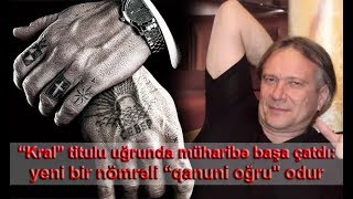 “Kral” titulu uğrunda müharibə başa çatdı: yeni bir nömrəli “qanuni oğru\