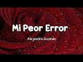 Alejandra Guzmán  -  Volverte a Amar  |  Mi  Peor Error (Letra/Lyrics) 💕💔