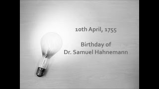 A Tribute. Dr.Hahnemann's Birthday, 10th April, Homeopathy Day.