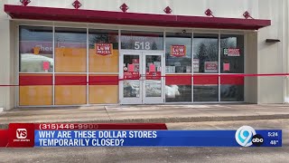 Why are certain dollar stores temporarily closed?